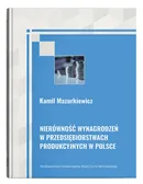 Nierówność wynagrodzeń w przedsiębiorstwach produkcyjnych w Polsce - Kamil Mazurkiewicz