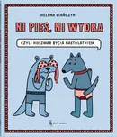 Ni pies ni wydra czyli koszmar bycia nastolatkiem - Helena Stańczyk