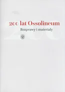 200 lat Ossolineum. - Mariusz Dworsatschek