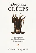 Deep-sea Creeps - Danielle Kraese