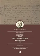 Z rękopisów: Pamiętnik (1875–1954). O poczuciu malarskim w fotografice (1953) - Dorota Samborska-Kukuć