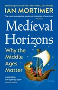 Medieval Horizons - Ian Mortimer