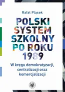 Polski system szkolny po roku 1989 - Rafał Pląsek