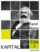Kapitał. Tom 1 - Karol Marks