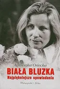 Biała bluzka - Agnieszka Osiecka