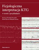 Fizjologiczna interpretacja KTG w teorii i przykładach - Robert Brawura-Biskupski-Samaha
