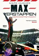Max Verstappen. Niepowstrzymany - Mark Hughes