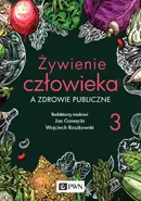 Żywienie człowieka a zdrowie publiczne Tom 3 - Outlet - Jan Gawęcki
