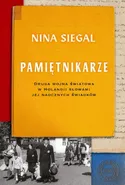 Pamiętnikarze. Druga wojna światowa w Holandii słowami jej naocznych świadków - Nina Siegal