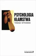 Psychologia kłamstwa - Tomasz Witkowski