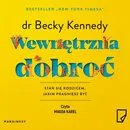 Wewnętrzna dobroć - dr Becky Kennedy