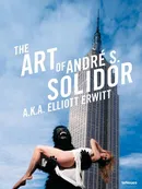 The Art of André S. Solidor a.k.a. Elliott Erwitt - Elliott Erwitt