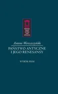 Państwo antyczne i jego renesansy - Antoni Wereszczyński