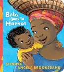 Baby Goes to Market - Angela Brooksbank