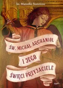 Św. Michał Archanioł i jego święci przyjaciele - Ks. Marcello Stanzione