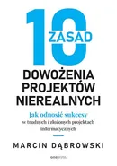 10 zasad dowożenia projektów nierealnych - Marcin Dąbrowski