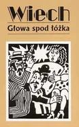 Głowa spod łóżka - Stefan Wiechecki "Wiech"