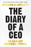 The Diary of a CEO 33 zasady biznesu i życia - Steven Bartlett