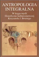 Antropologia integralna - Andrzej Radomski