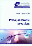 Pozycjonowanie produktu - Jacek Pogorzelski