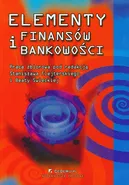 Elementy finansów i bankowości - Praca zbiorowa