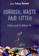 Rubbish waste and litter - Tadeusz Rachwał