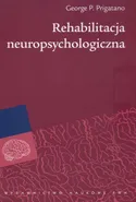 Rehabilitacja neuropsychologiczna - Outlet - Prigatano George P.