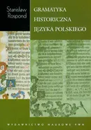Gramatyka historyczna języka polskiego - Outlet - Stanisław Rospond