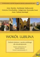 Wokół Lublina Zadania testowe z języka polskiego dla obcokrajowców z płytą CD - Anna Butcher