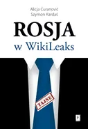Rosja w WikiLeaks - Alicja Curanović