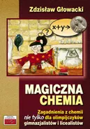 Magiczna chemia - Zdzisław Głowacki