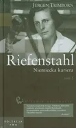 Wielkie biografie 33 Riefenstahl Niemiecka kariera Tom 2 - Outlet - Jurgen Trimborn