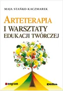 Arteterapia i warsztaty edukacji twórczej - Maja Stańko-Kaczmarek
