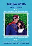 Wierna rzeka Stefana Żeromskiego - Zofia Masłowska