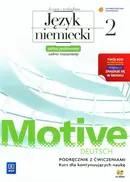 Motive Deutsch 2 Język niemiecki Podręcznik z ćwiczeniami z płytą CD Zakres podstawowy i rozszerzony - Jarząbek Alina Dorota