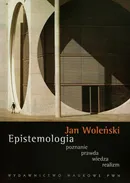 Epistemologia poznanie prawda wiedza realizm - Jan Woleński