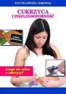 Encyklopedia zdrowia Cukrzyca i insulinooporność - Magda Lipka