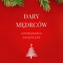 Dary mędrców - Antoni Czechow