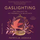 Gaslighting - Patrycja Jaskuła