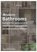 Nowoczesna łazienka - przydatne rozwiązania. Katalog z zestawieniami materiałów i wyposażenia. - Ewa Kielek