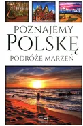 Poznajemy Polskę Podróże Marzeń - Dariusz Jędrzejewski