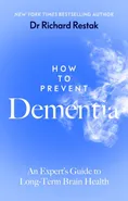 How to Prevent Dementia - Richard Restak