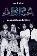 ABBA Melancholia undercover - Jan Gradvall