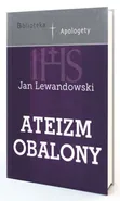 Ateizm Obalony - Jan Lewandowski