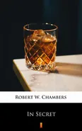 In Secret - Robert W. Chambers