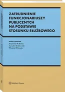 Zatrudnienie funkcjonariuszy publicznych na podstawie stosunku służbowego - Mirosław Wincenciak