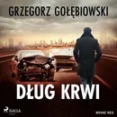 Dług krwi - Grzegorz Gołębiowski