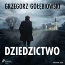 Dziedzictwo - Grzegorz Gołębiowski