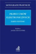 Prawo umów elektronicznych. Zarys systemu - Jacek Gołaczyński