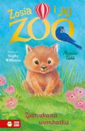 Zosia i jej zoo Zatroskana wombatka - Amelia Cobb